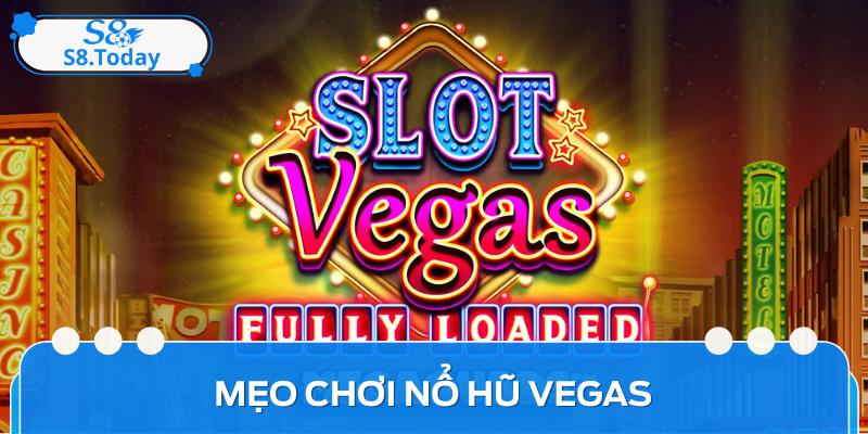 Mẹo Chơi Nổ Hũ Vegas Bách Chiến Bách Thắng Cho Tân Thủ 2 Mẹo Chơi Nổ Hũ Vegas Bách Chiến Bách Thắng Cho Tân Thủ
